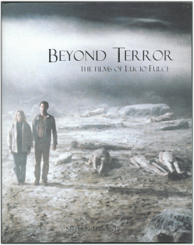 Beyond Terror - The Films of Lucio Fulci (Hardcoverbuch mit Schutzumschlag)