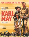 Vom Silbersee zum Tal der Toten - Das große "neue" Karl May Filmbuch